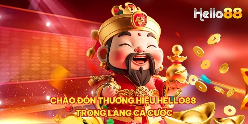 Chào đón thương hiệu HELLO88 trong làng cá cược